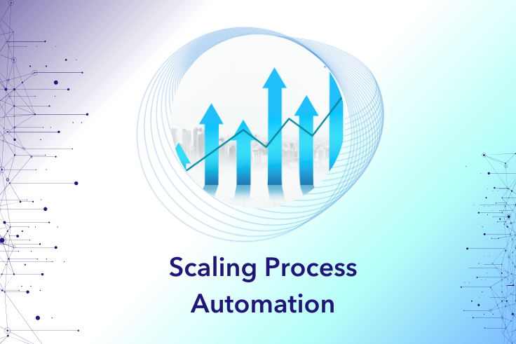 Scaling Process Automation