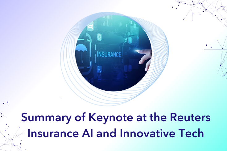 Summary of Keynote at the Reuters Insurance AI and Innovative Tech